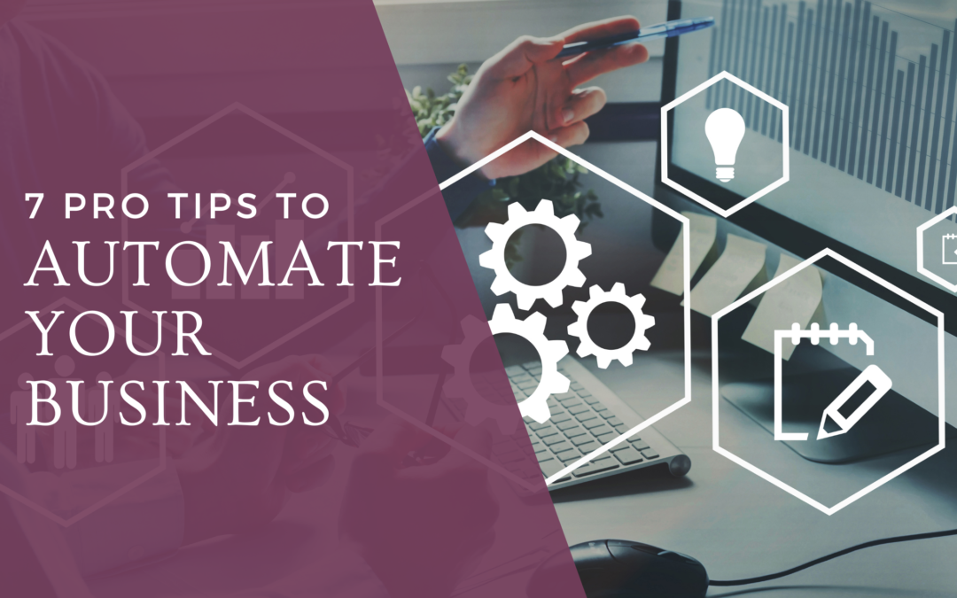 7 Pro tips to Automate your business