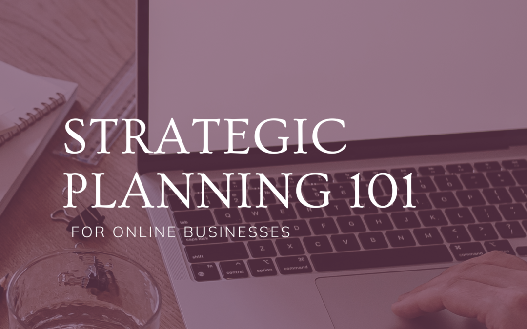 Strategic Planning 101 for Online Businesses