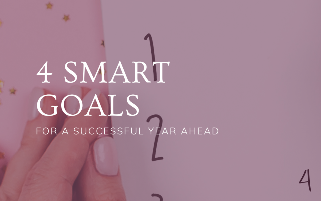 4 Smart Goals For A Successful Year Ahead